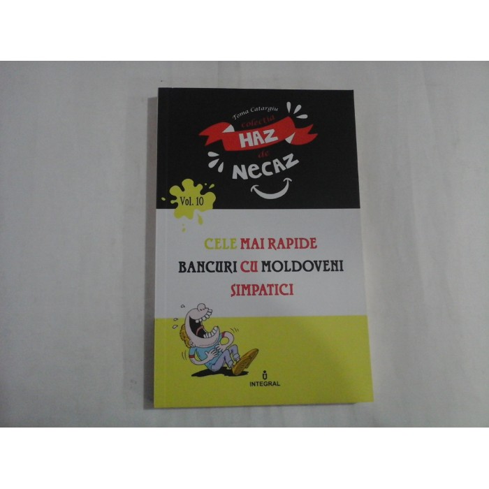   CELE  MAI  RAPIDE  BANCURI  CU  MOLDOVENI  SIMPATICI  -  culese de  Toma  Catargiu  